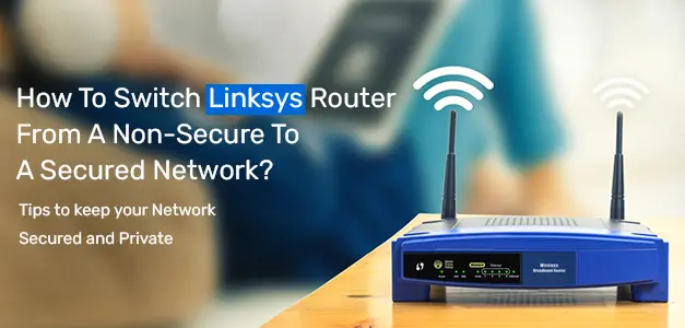 How to Secure Linksys Router Network