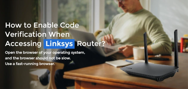 Enable Code Verification on Linksys